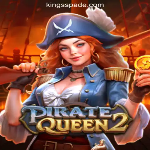 Exploring the Captivating World of PirateQueen2 in KING SPADE Online Casino Philippines